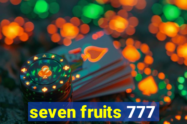 seven fruits 777